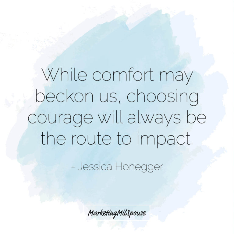 Courage is the route to impact