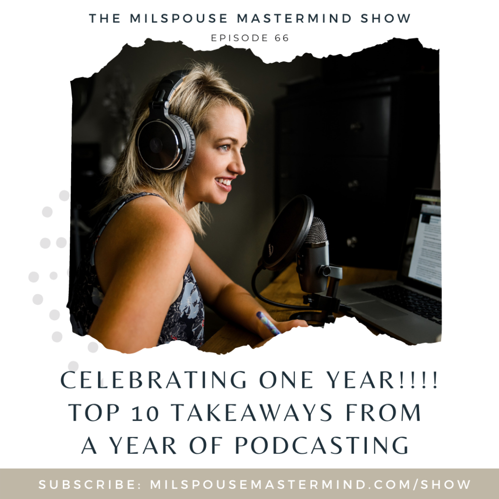 one year of the milspouse mastermind show, podcast lessons learned