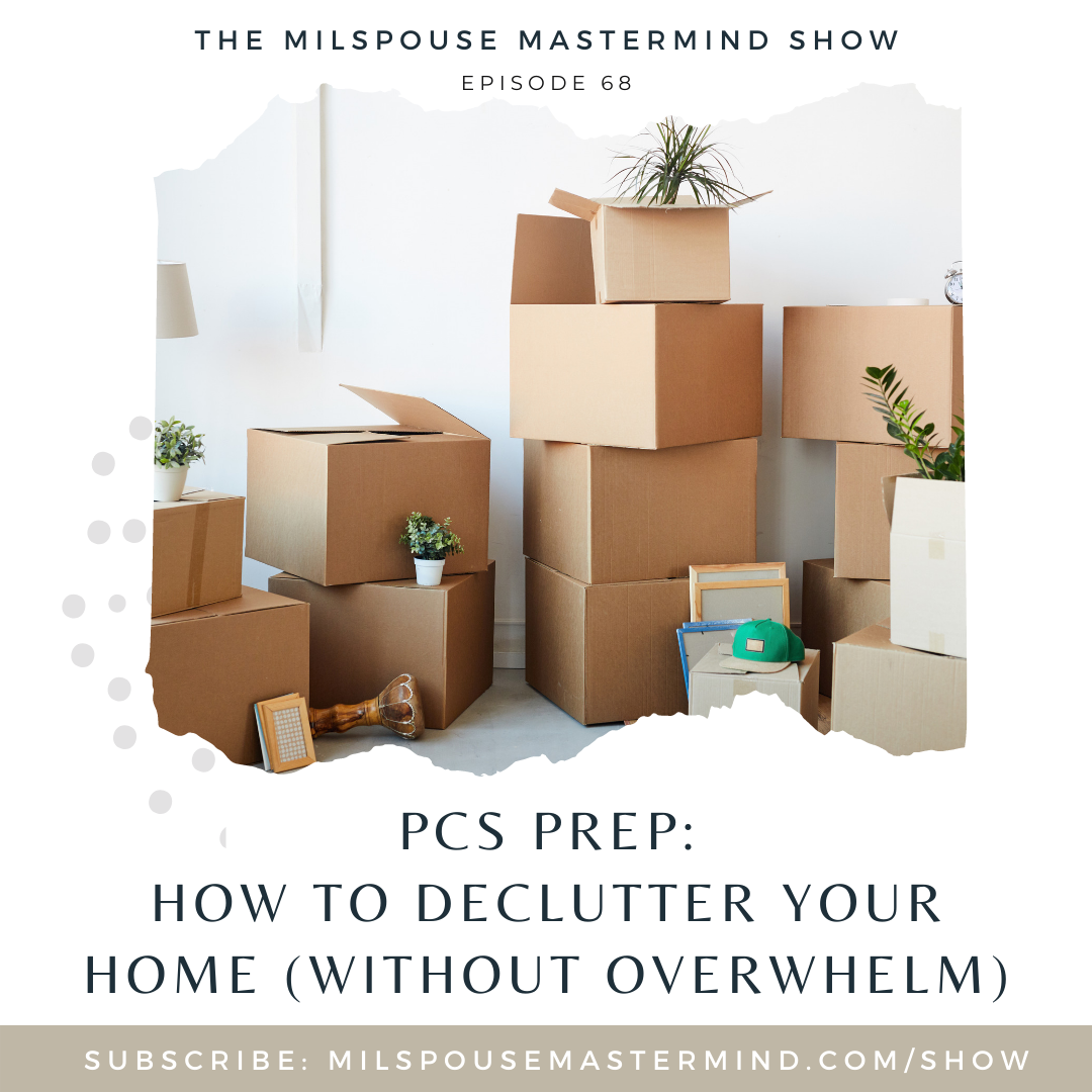 PCS Prep: How to Declutter Your Home Without Overwhelm