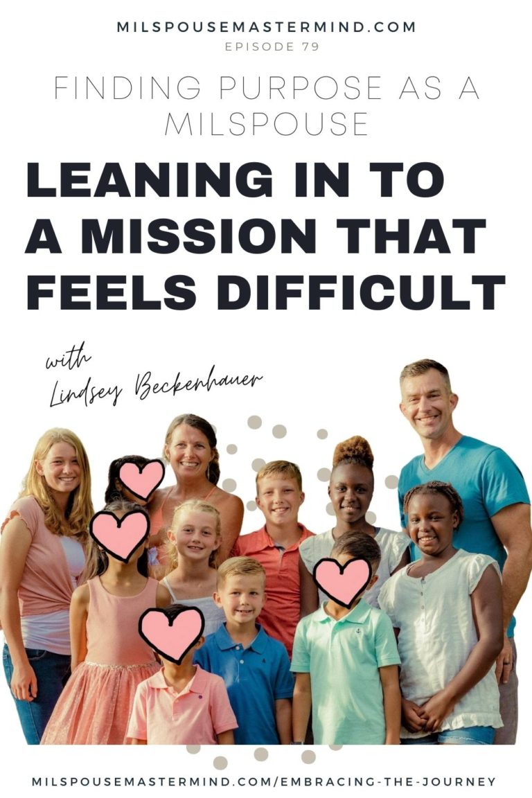 Overcoming doubt and leaning in to a mission or cause that feels difficult as a military family