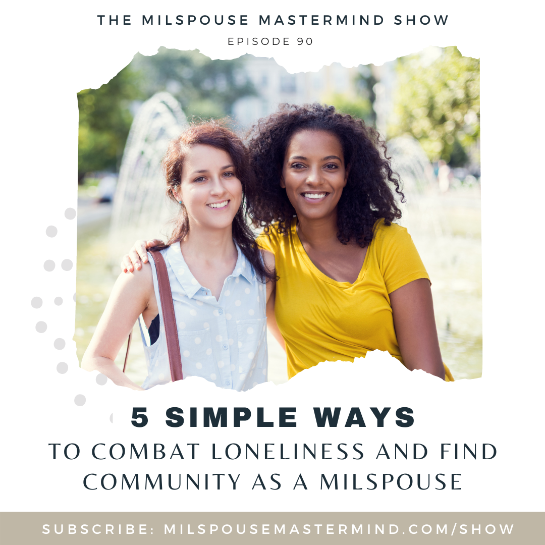 How to Combat Loneliness & Make Friends as a Military Spouse