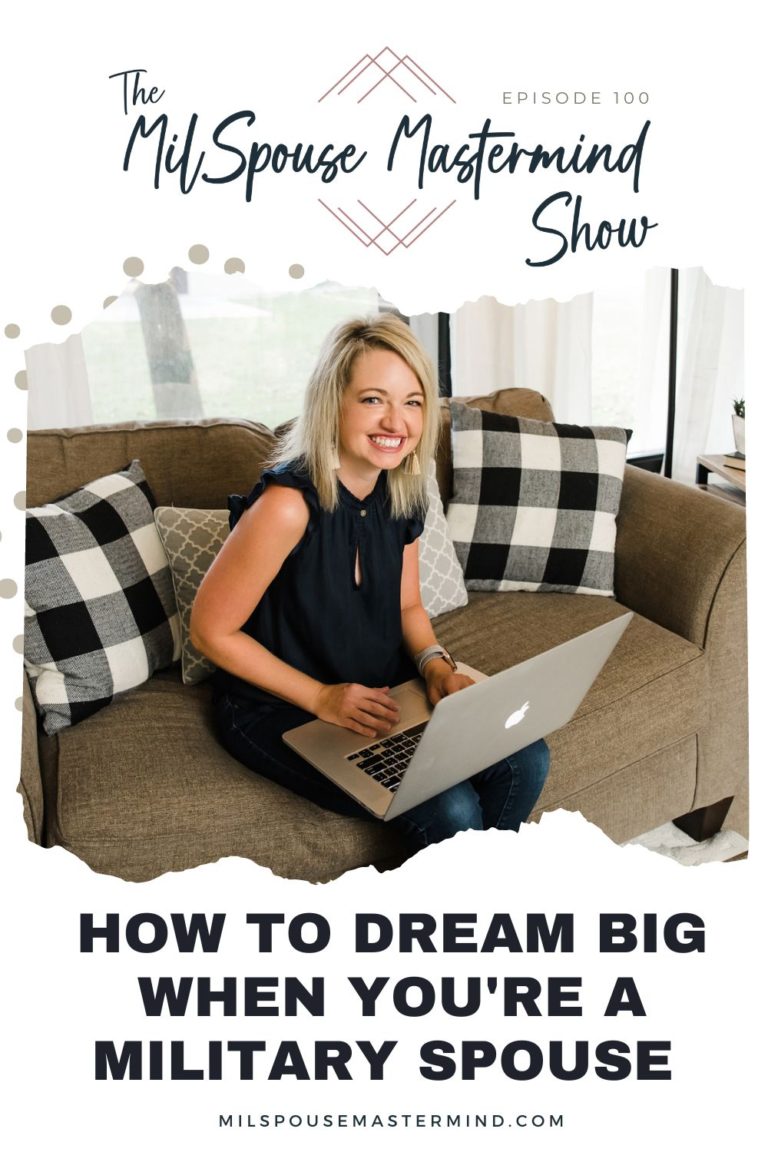 what i've learned in 100 episodes of podcasting, how to dream big as a military spouse