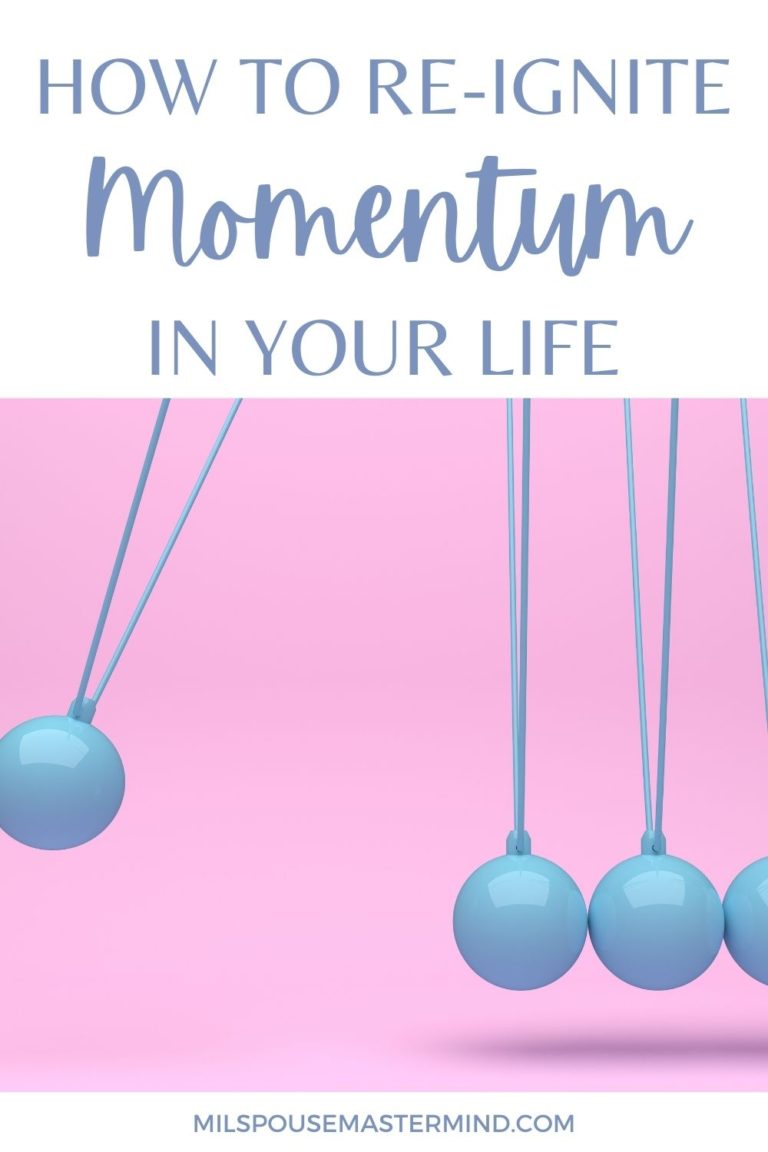 how to re-ignite momentum in your life after a busy seasonn, how do you regain the momentum you once had before that PCS?