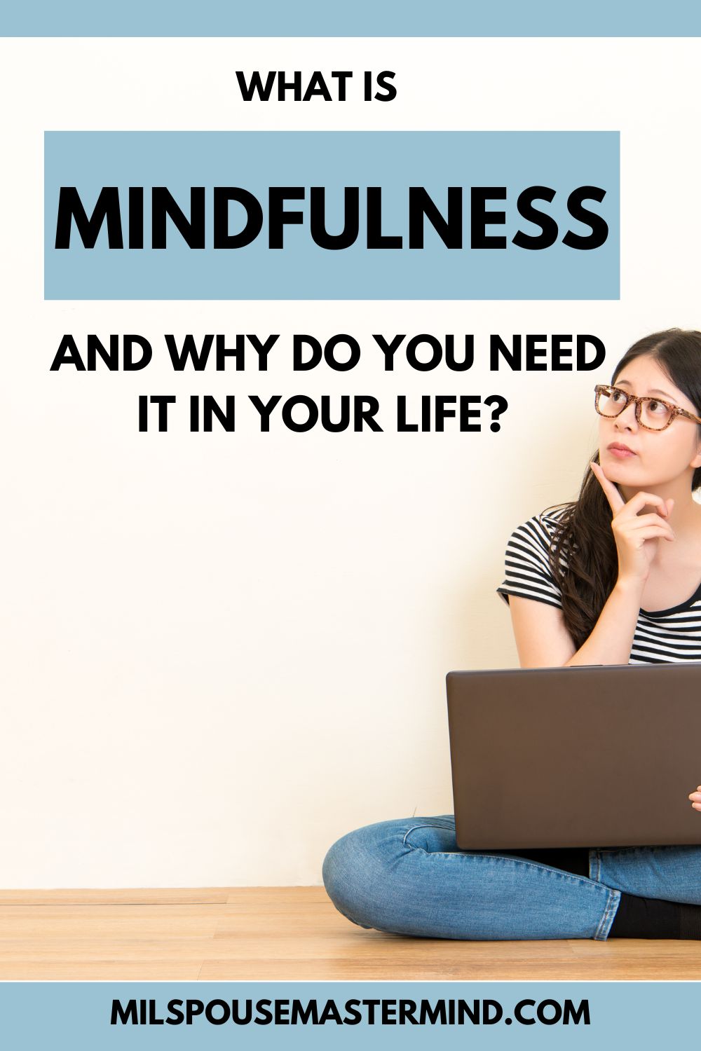 Unlock the Power of Mindfulness in Your Life - MilSpouse Mastermind