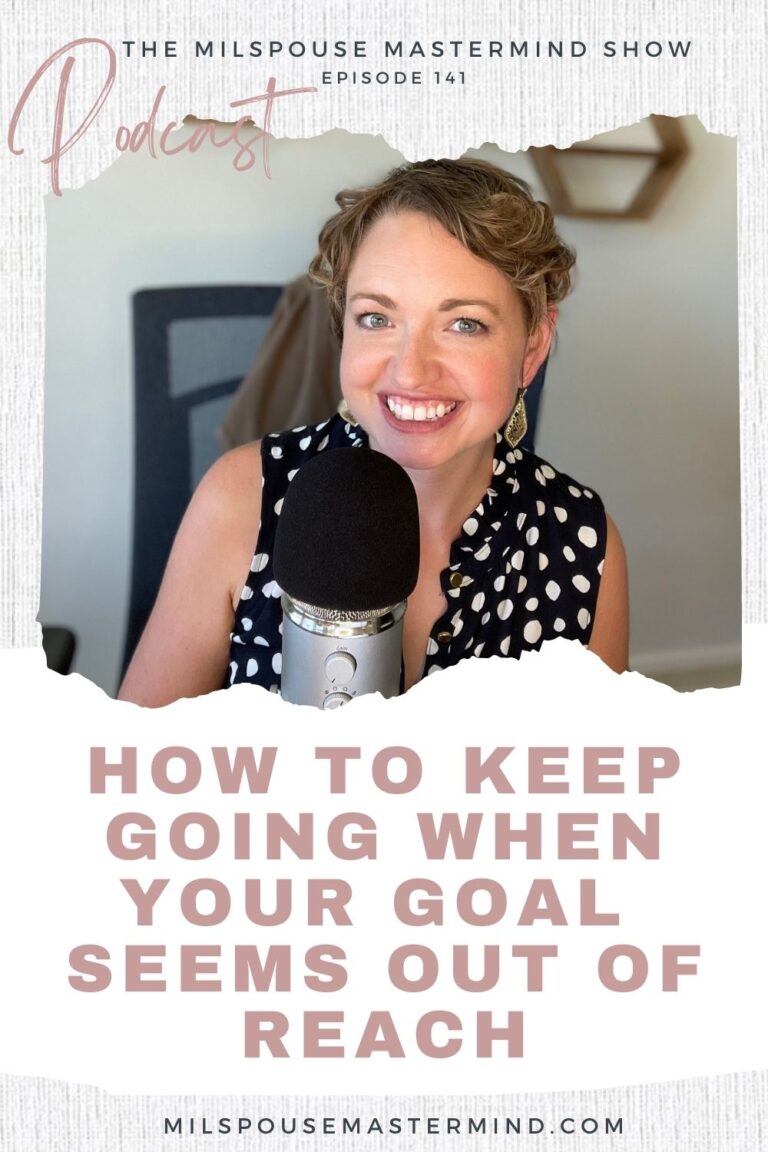 Encouragement to Keep Pursuing a Goal as a Military Spouse When You Feel Like Giving Up