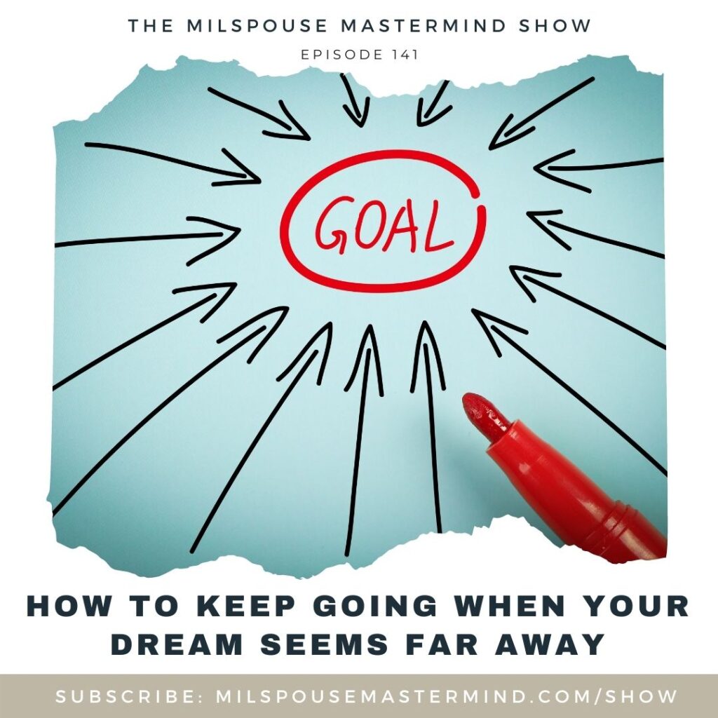 Encouragement to Keep Pursuing a Goal as a Military Spouse When You Feel Like Giving Up