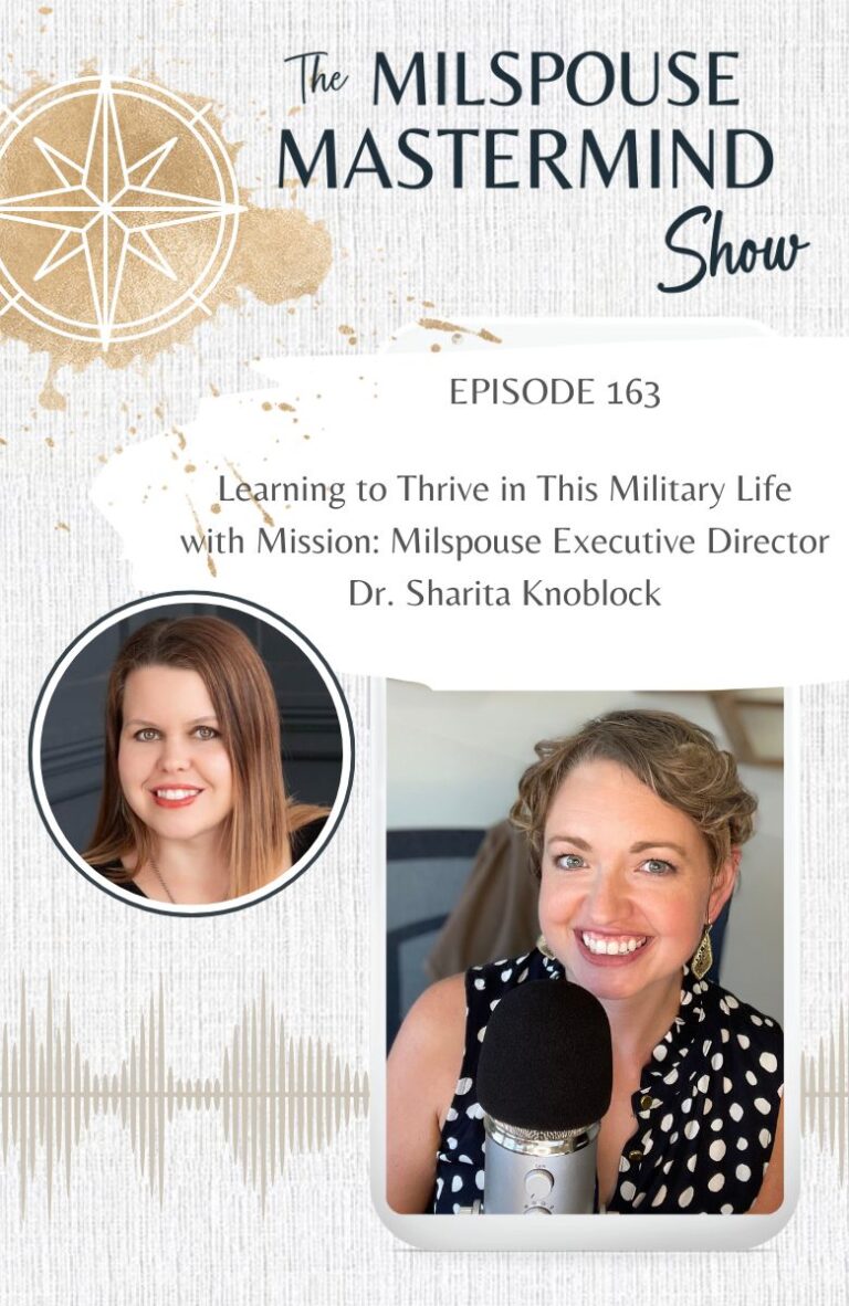 Embracing The “No-Plan Plan” Journey of Military Life. Behind the Scenes of Mission: Milspouse (Formerly Army Wife Network) With Dr. Sharita Knobloch