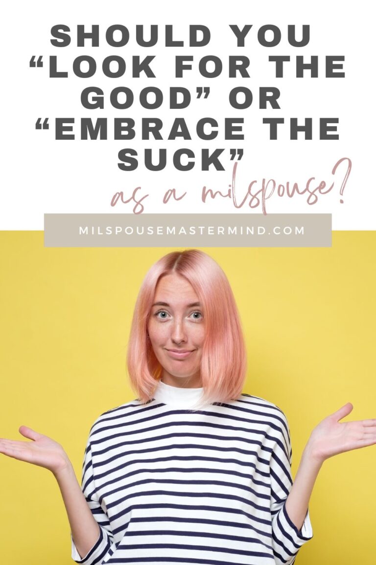 Should You “Embrace the Suck” or “Look for the Good”? Avoiding Toxic Positivity and Resentment as a Milspouse