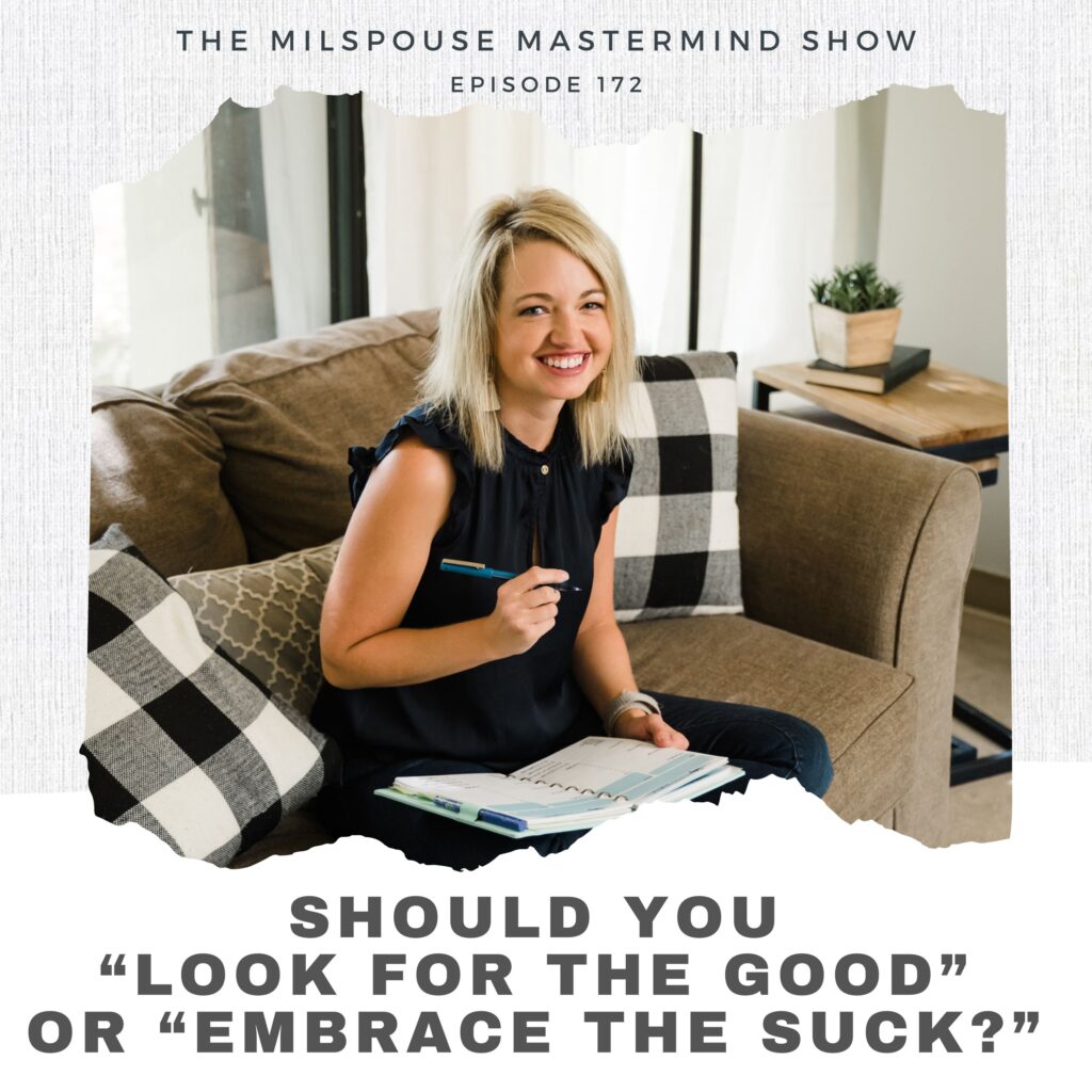 Should You “Embrace the Suck” or “Look for the Good”? Avoiding Toxic Positivity and Resentment as a Milspouse