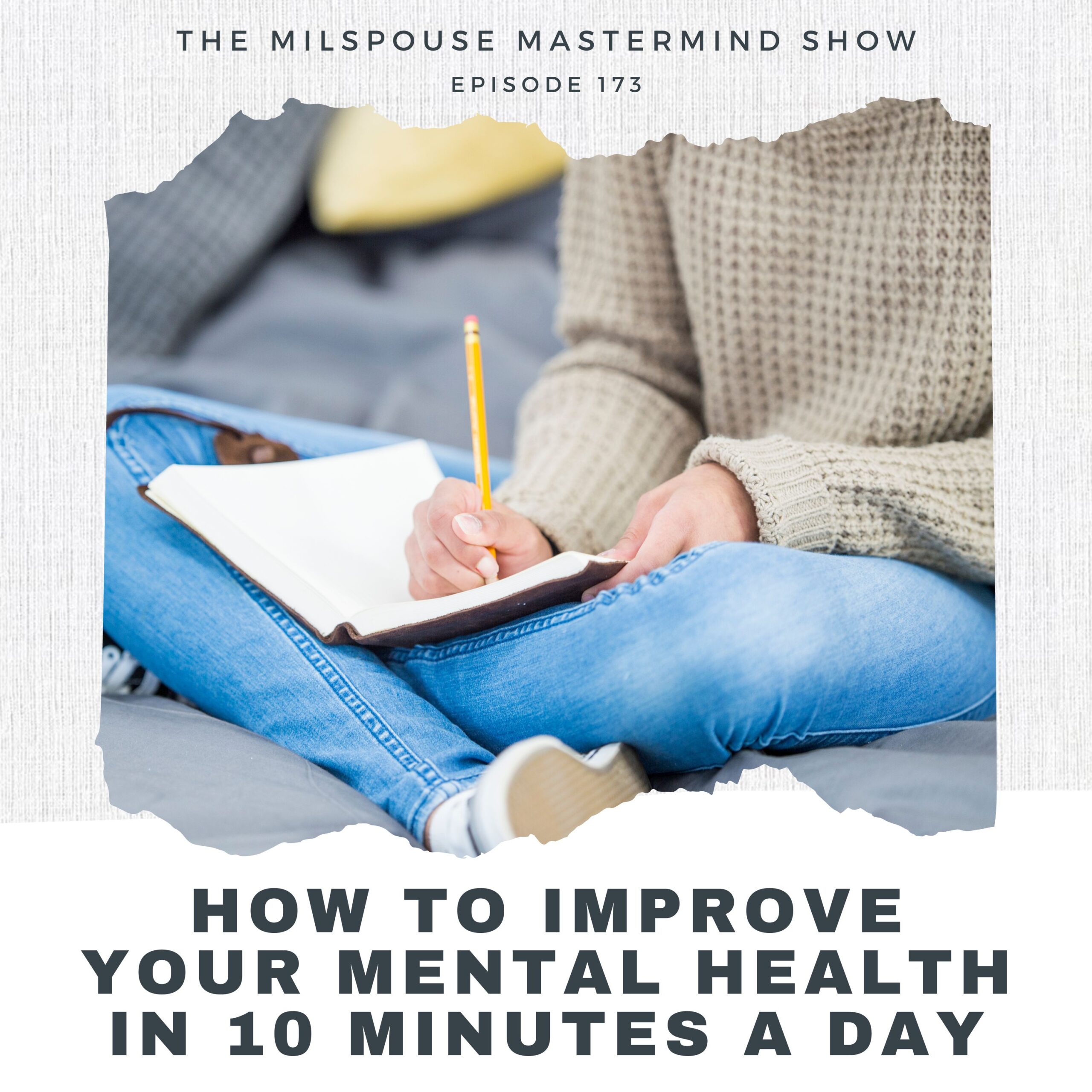 How to Boost Your Mental Health in 10 Minutes a Day - MilSpouse Mastermind