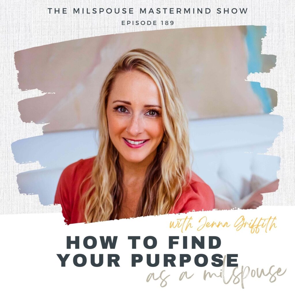 How to find your purpose as a milspouse with Jenna Griffith