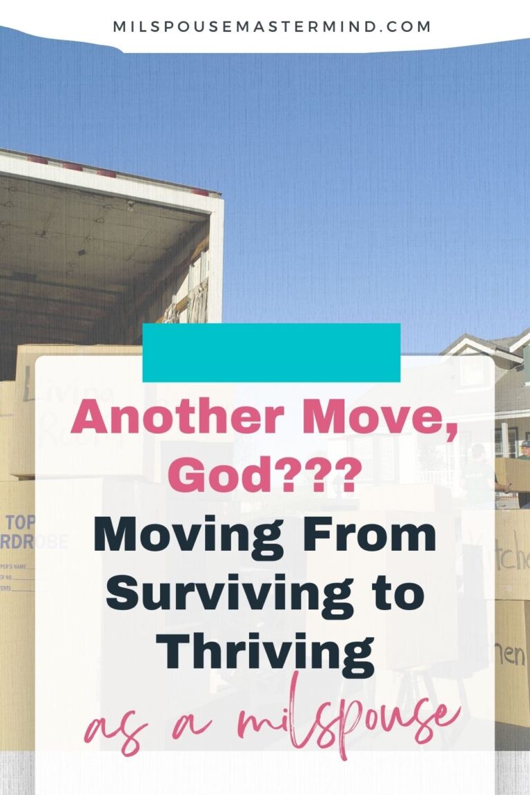 Another Move, God? From Surviving to Thriving as a Military Spouse