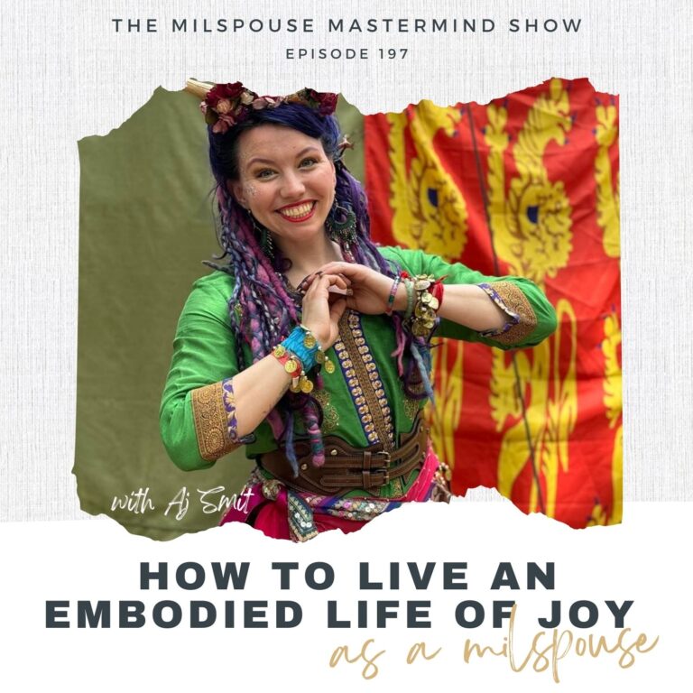 How to live an embodied life of joy as a military spouse with Aj Smit