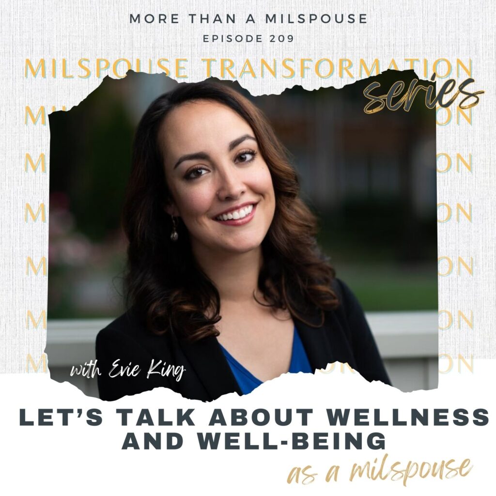 Let’s Have a Conversation About Military Spouse Wellness with InDependent Executive Director Evie King //Milspouse Transformation Series