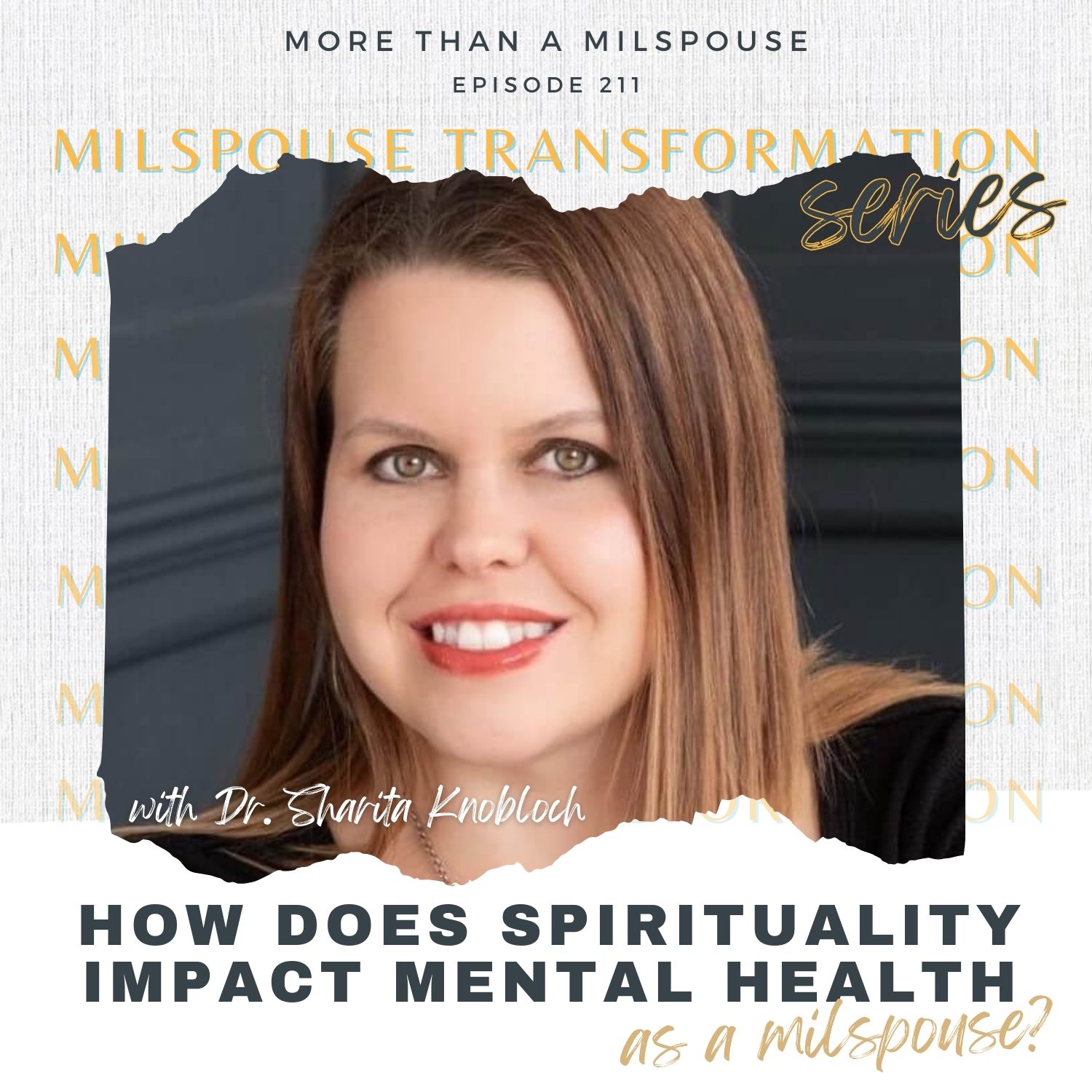 What is Spiritual Health? How Spirituality Affects Military Spouse Mental Health with Dr. Sharita Knobloch // Milspouse Transformation Series