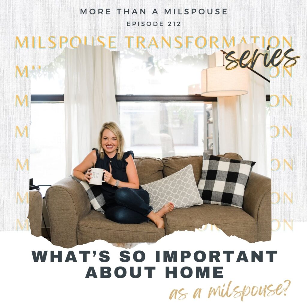 What's So Important About Home? // Milspouse Transformation Series