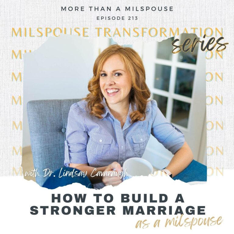 How to Make Your Military Marriage Stronger with Military Marriage Coach Dr. Lindsay Cavanaugh // Milspouse Transformation Series