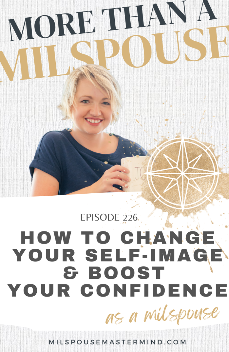 Lacking confidence as a military spouse? How to change your self image.