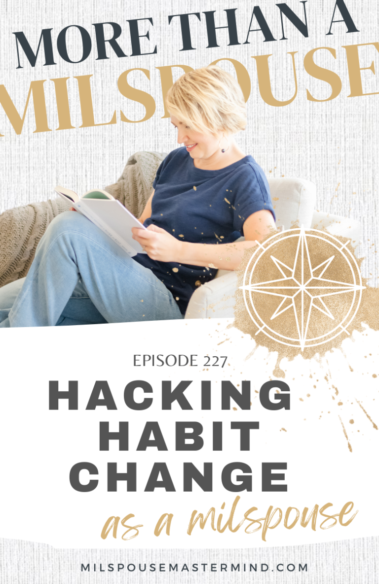 What matters most as a military spouse? Your habits. Here's how to hack habit change.