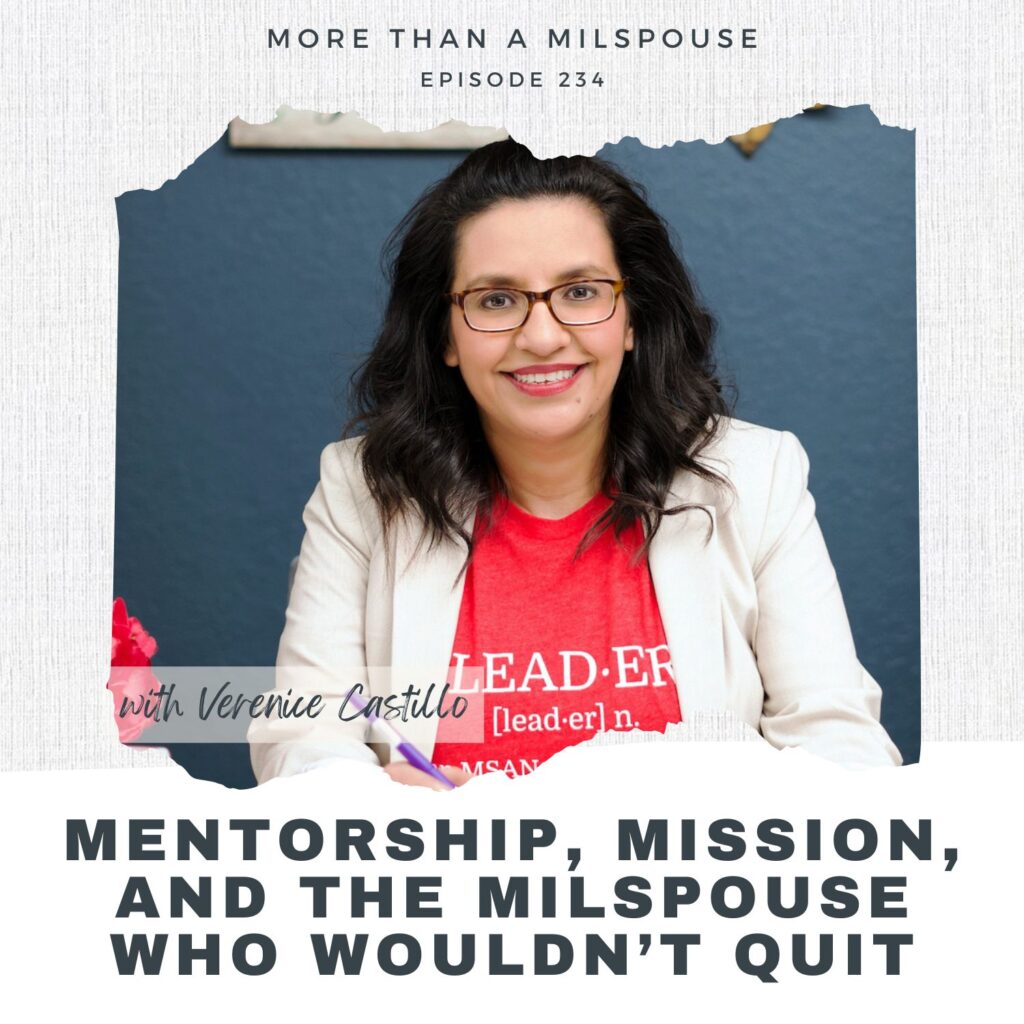 Interview with Verenice Castillo on leadership and mentorship for military spouses.