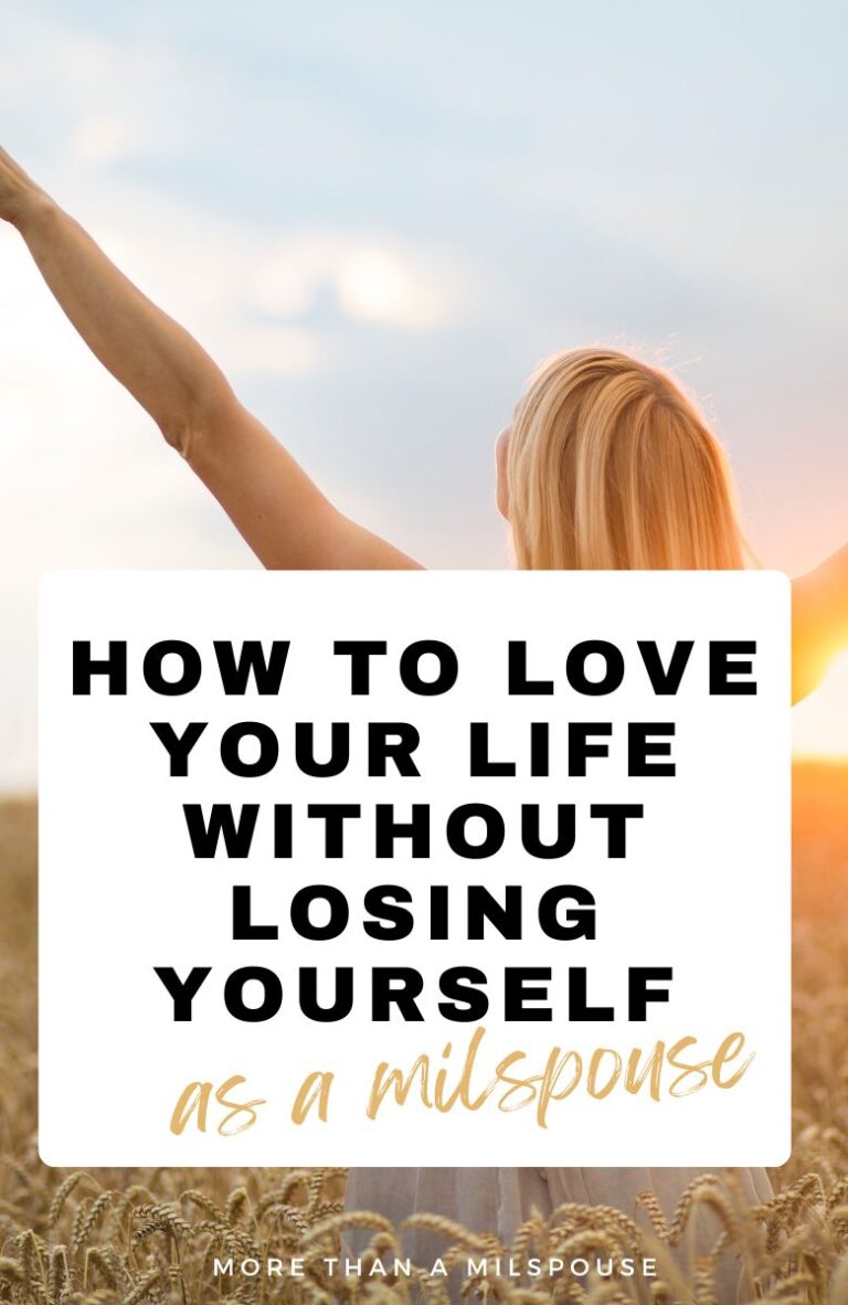 How to love your life without losing yourself as a military spouse