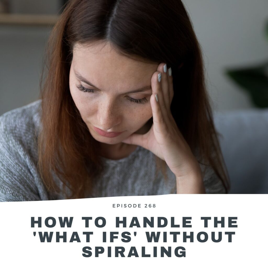Learning to handle the what ifs of military life without spiraling